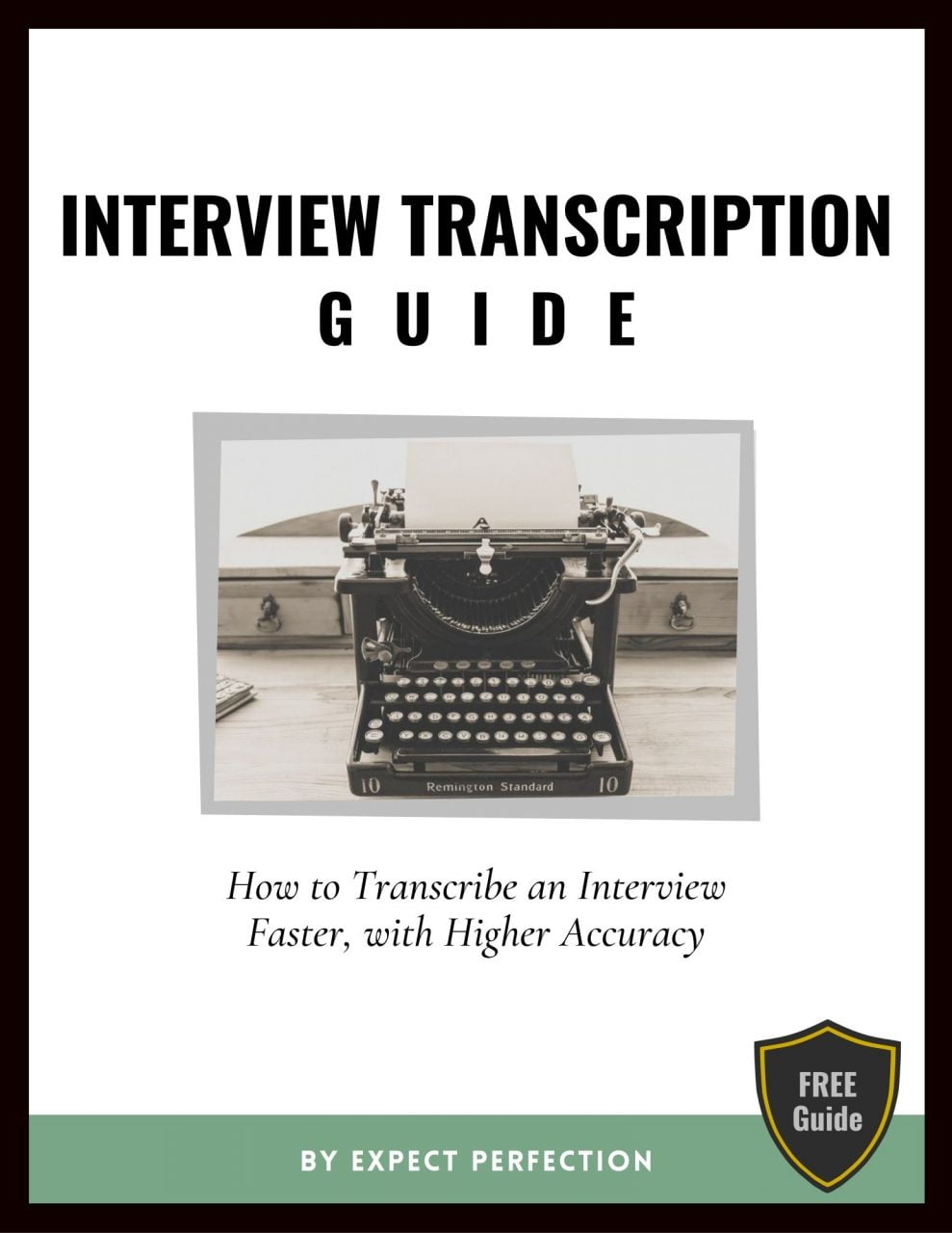 Interview Transcription Guide, by Expect Perfection
